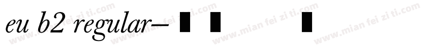 eu b2 regular字体转换